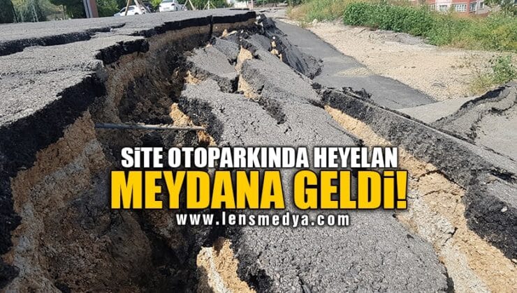 SİTE OTOPARKINDA HEYELAN MEYDANA GELDİ!