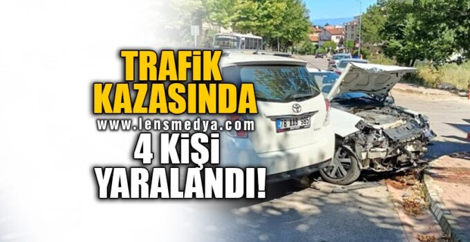 TRAFİK KAZASINDA 4 KİŞİ YARALANDI!