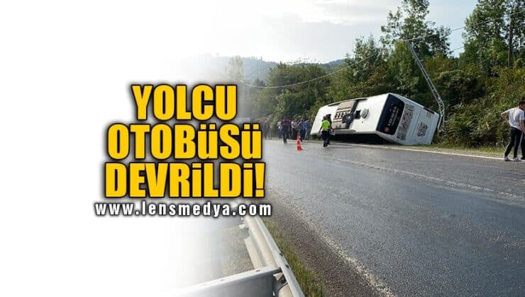 YOLCU OTOBÜSÜ DEVRİLDİ!