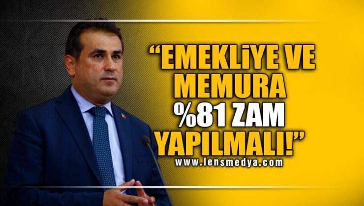 EMEKLİYE VE MEMURA %81 ZAM YAPILMALI!
