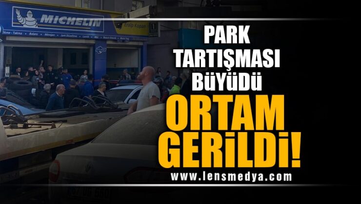 PARK TARTIŞMASI BÜYÜDÜ ORTAM GERİLDİ!