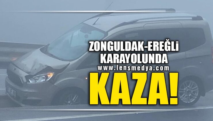 ZONGULDAK-EREĞLİ KARAYOLUNDA KAZA!