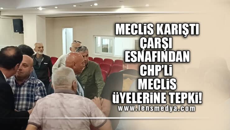 MECLİS KARIŞTI!