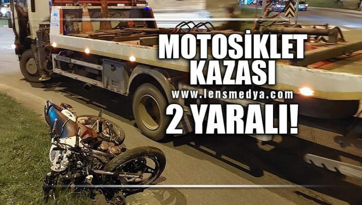 MOTOSİKLET KAZASI: 2 YARALI!