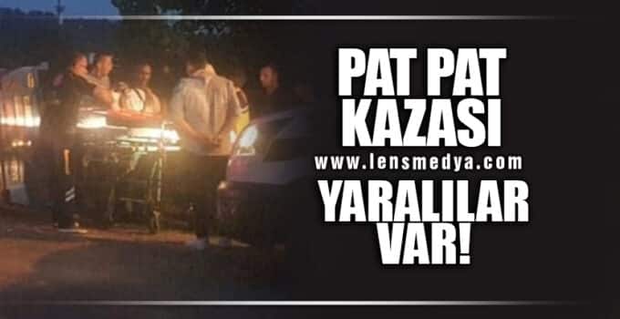 PAT PAT KAZASI… YARALIRLAR VAR!