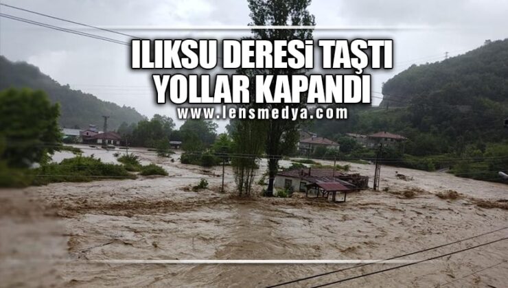 ILIKSU DERESİ TAŞTI, YOLLAR KAPANDI!