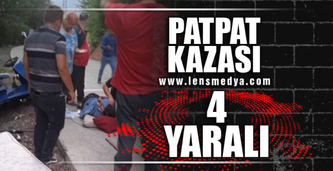 PAT-PAT KAZASI… 4 YARALI!