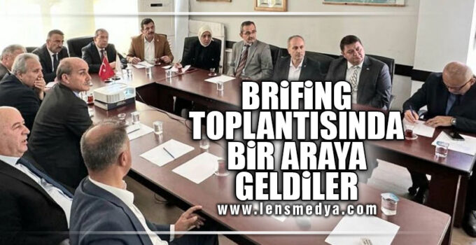 BRİFİNG TOPLANTISINDA BİR ARAYA GELDİLER!