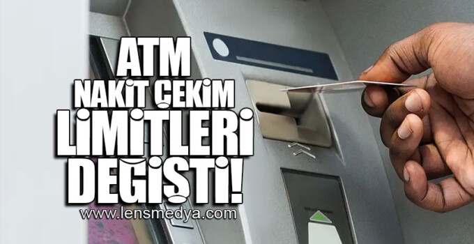 ATM NAKİT ÇEKİM LİMİTLERİ DEĞİŞTİ!