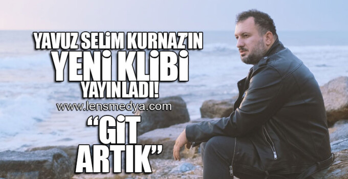 Yavuz Selim Kurnaz’ın yeni şarkısı yayınlandı!