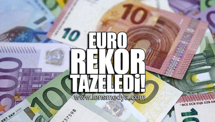 EURO REKOR TAZELEDİ!